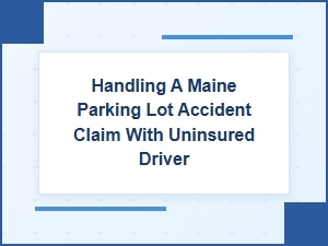 Navigating Parking Lot Claims Against Uninsured Drivers